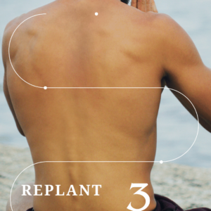 3. Re-plant (1hr)